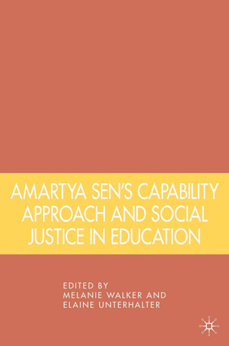 Amartya Sen's Capability Approach and Social Justice in Education book cover by Melanie Walker, Elaine Unterhalter