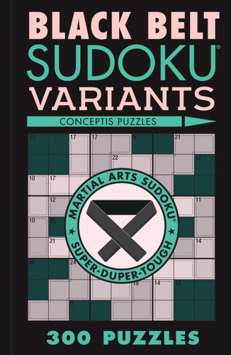 Black Belt Sudoku Variants: 300 Puzzles (Martial Arts Puzzles Series) book cover by Conceptis Puzzles