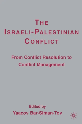 The Israeli-Palestinian Conflict: From Conflict Resolution to Conflict Management book cover by 