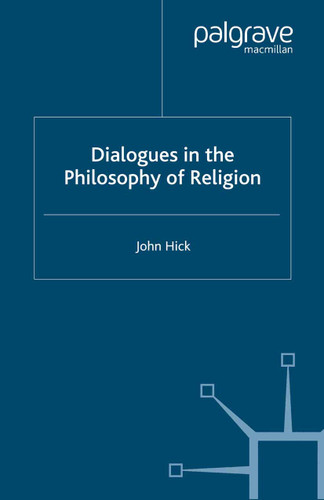 Dialogues in the Philosophy of Religion book cover by J. Hick