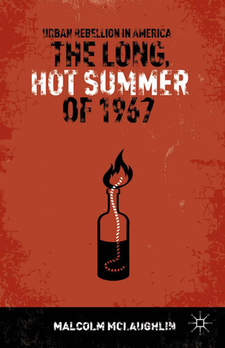 The Long, Hot Summer of 1967: Urban Rebellion in America book cover by M. McLaughlin