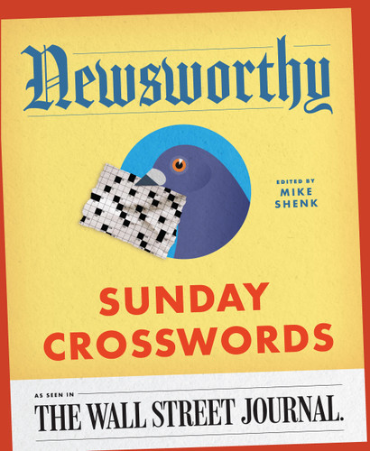 Newsworthy Sunday Crosswords: As Seen in The Wall Street Journal book cover by 