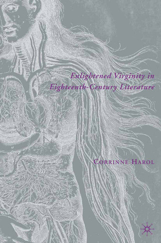 Enlightened Virginity in Eighteenth-Century Literature book cover by C. Harol