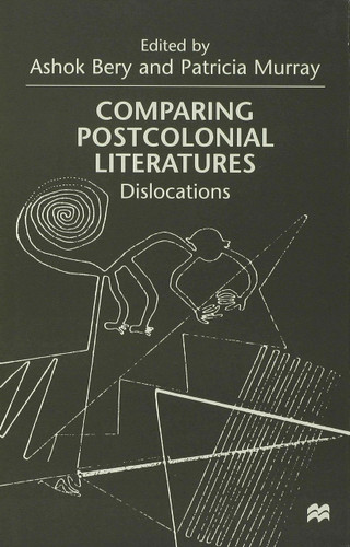Comparing Postcolonial Literatures: Dislocations book cover by 