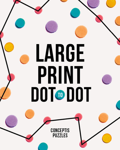 Large Print Dot-to-Dot book cover by Conceptis Puzzles