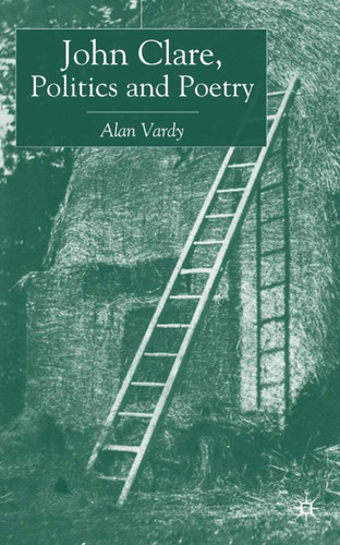 John Clare, Politics and Poetry book cover by A. Vardy