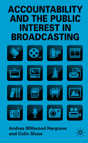 Accountability and the Public Interest in Broadcasting book cover by 