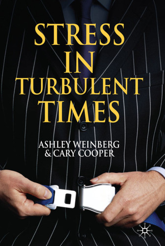 Stress in Turbulent Times book cover by A. Weinberg, C. Cooper