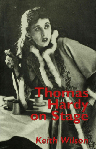 Thomas Hardy on Stage book cover by K. Wilson