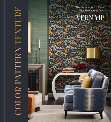 Color Pattern Texture: The Foundation to Make Your Home Your Own book cover by Vern Yip