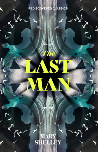 The Last Man (Rediscovered Classics) book cover by Mary Shelley