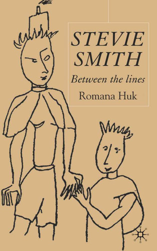 Stevie Smith: Between the Lines book cover by R. Huk