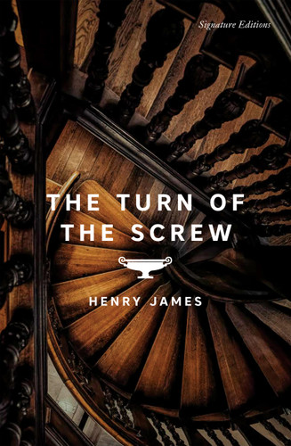 The Turn of the Screw (Signature Editions) book cover by Henry James