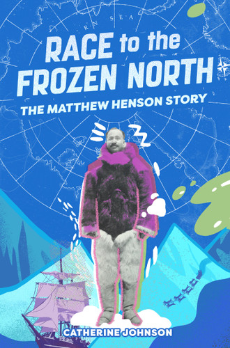 Race to the Frozen North: The Matthew Henson Story (Everyone Can Be a Reader (Nonfiction)) book cover by Catherine Johnson