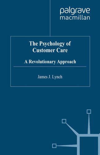 The Psychology of Customer Care: A Revolutionary Approach book cover by J. Lynch