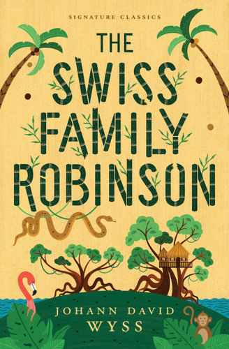 The Swiss Family Robinson (Children's Signature Editions) book cover by Johann David Wyss