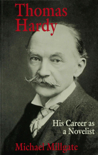 Thomas Hardy: His Career as a Novelist book cover by M. Millgate