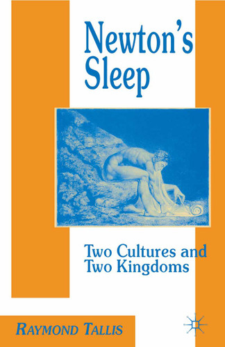 Newton's Sleep: The Two Cultures and the Two Kingdoms book cover by R. Tallis