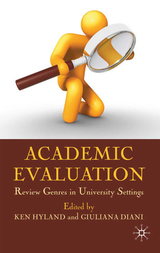 Academic Evaluation: Review Genres in University Settings book cover by 