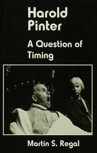 Harold Pinter: A Question of Timing book cover by M. Regal