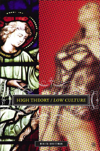 High Theory/Low Culture book cover by M. Brottman