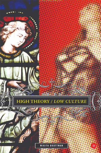 High Theory/Low Culture book cover by M. Brottman