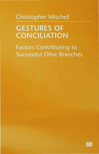 Gestures of Conciliation: Factors Contributing to Successful Olive-Branches book cover by Christopher Mitchell