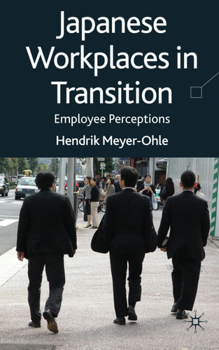 Japanese Workplaces in Transition: Employee Perceptions book cover by H. Meyer-Ohle