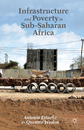 Infrastructure and Poverty in Sub-Saharan Africa book cover by A. Estache, Q. Wodon