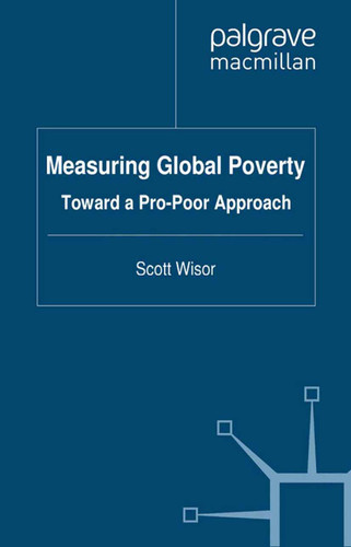 Measuring Global Poverty: Toward a Pro-Poor Approach book cover by S. Wisor