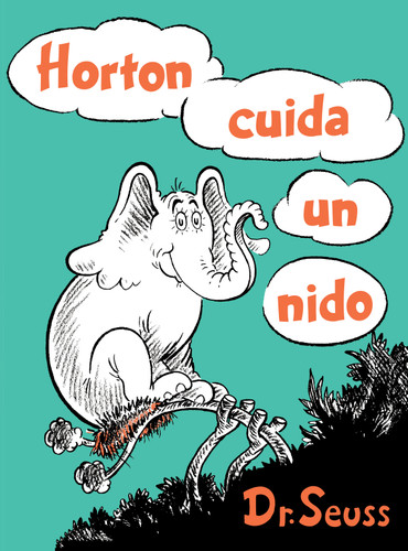 Horton cuida un nido (Horton Hatches the Egg Spanish Edition) (Classic Seuss) book cover by Dr. Seuss