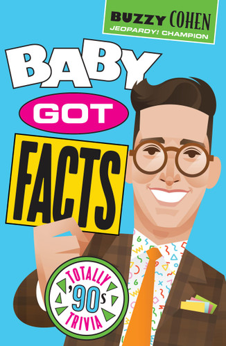 Baby Got Facts: Totally ’90s Trivia Game Book book cover by Buzzy Cohen