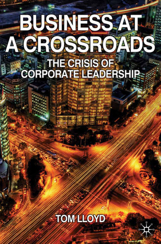 Business at a Crossroads: The Crisis of Corporate Leadership book cover by Tom Lloyd