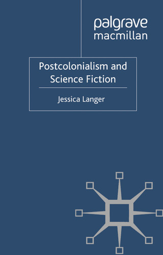 Postcolonialism and Science Fiction book cover by J. Langer