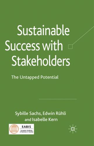 Sustainable Success with Stakeholders: The Untapped Potential book cover by Sybille Sachs, Edwin Rühli, Isabelle Kern