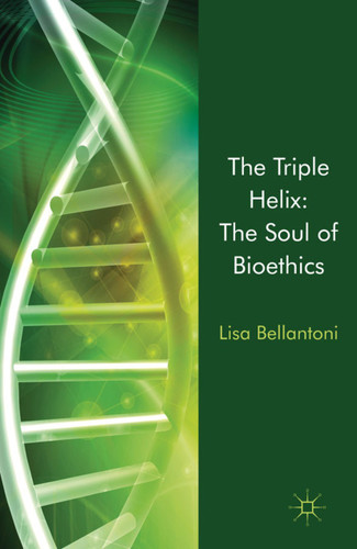 The Triple Helix: The Soul of Bioethics book cover by L. Bellantoni