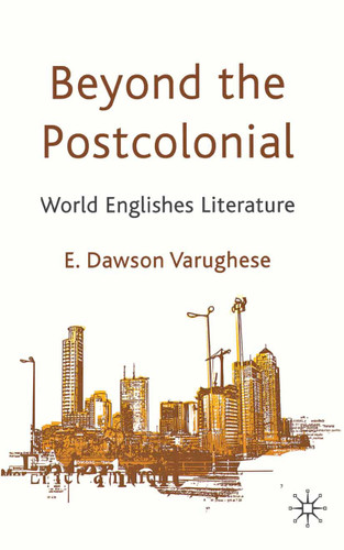 Beyond the Postcolonial: World Englishes Literature book cover by 