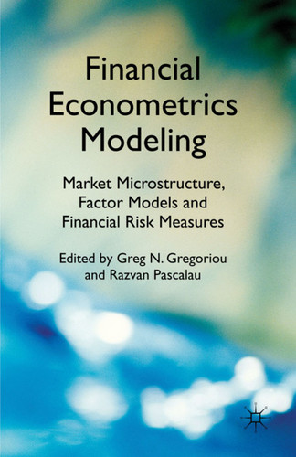 Financial Econometrics Modeling: Market Microstructure, Factor Models and Financial Risk Measures book cover by 