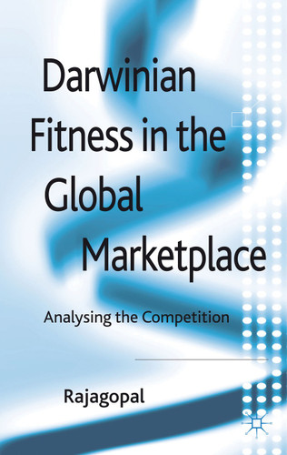 Darwinian Fitness in the Global Marketplace: Analysing the Competition book cover by P. Rajagopal
