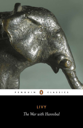 The War with Hannibal: Books XXI-XXX of The History of Rome from Its Foundation book cover by Titus Livy