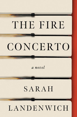 The Fire Concerto: A Novel book cover by Sarah Landenwich