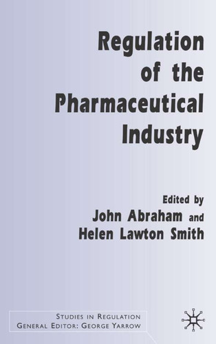 Regulation of the Pharmaceutical Industry (Studies in Regulation) book cover by 
