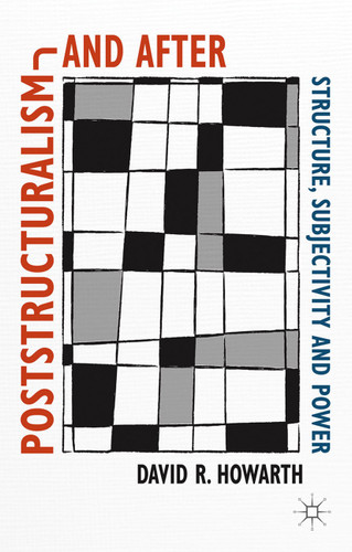 Poststructuralism and After: Structure, Subjectivity and Power book cover by D. Howarth