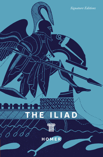 The Iliad (Signature Editions) book cover by Homer