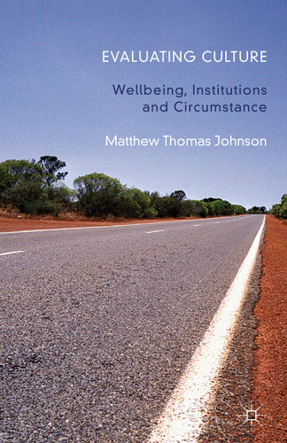 Evaluating Culture: Well-Being, Institutions and Circumstance book cover by M. Johnson