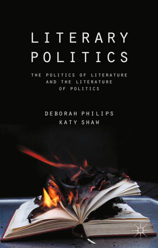 Literary Politics: The Politics of Literature and the Literature of Politics book cover by 