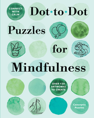 Connect with Calm: Dot-to-Dot Puzzles for Mindfulness (Connect With Calm) book cover by Conceptis Puzzles