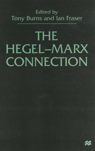 The Hegel-Marx Connection book cover by T. Burns, I. Fraser