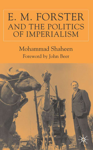 E.M. Forster and The Politics of Imperialism book cover by M. Shaheen