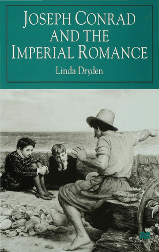 Joseph Conrad and the Imperial Romance book cover by L. Dryden